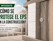 Infografía - ¿Cómo se protege el EPS en la construcción?